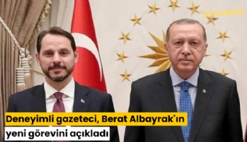 Deneyimli gazeteci, Berat Albayrak'ın yeni görevini açıkladı