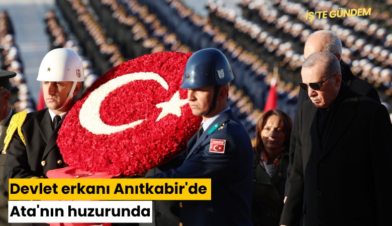 Devlet erkanı Anıtkabir'de Ata'nın huzurunda