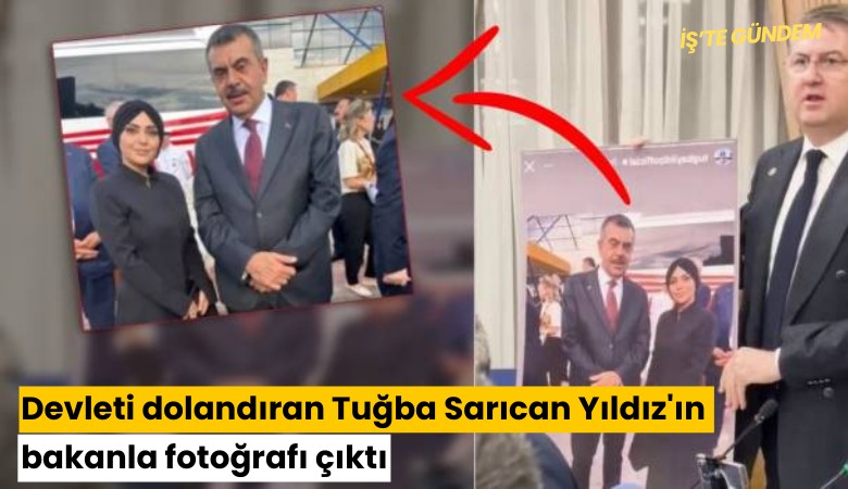 Devleti dolandıran Tuğba Sarıcan Yıldız'ın bakanla fotoğrafı çıktı