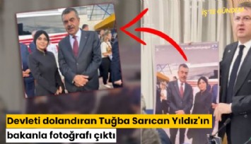 Devleti dolandıran Tuğba Sarıcan Yıldız'ın bakanla fotoğrafı çıktı
