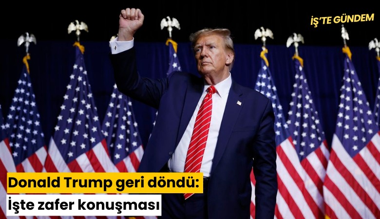 Donald Trump geri döndü: İşte zafer konuşması