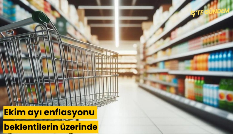 Ekim ayı enflasyonu beklentilerin üzerinde geldi