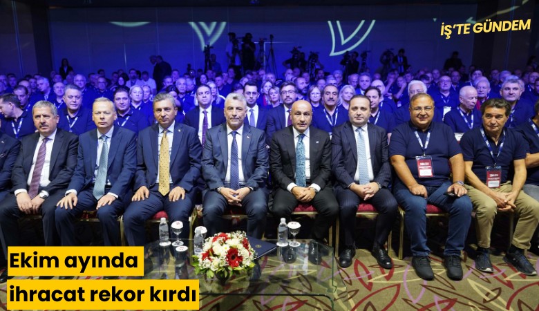 Ekim ayında ihracat rekor kırdı