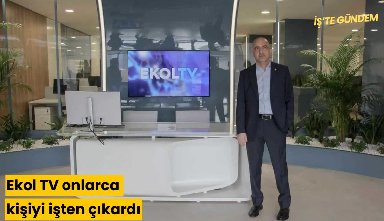 Ekol TV onlarca kişiyi işten çıkardı