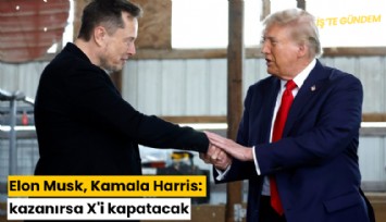 Elon Musk: Kamala Harris kazanırsa X'i kapatacak