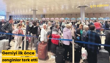 Gemiyi ilk önce zenginler terk etti