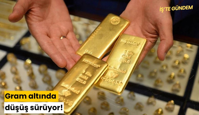 Gram altında düşüş sürüyor!