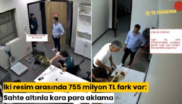 İki resim arasında 755 milyon TL fark var: Sahte altınla kara para aklama