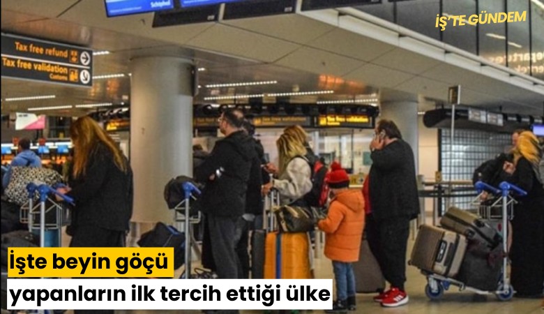 İşte beyin göçü yapanların ilk tercih ettiği ülke