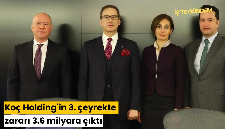 Koç Holding'in 3. çeyrekte zararı 3.6 milyara çıktı