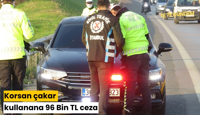 Korsan çakar kullanana 96 Bin TL ceza