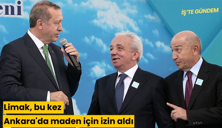 Limak, bu kez Ankara'da maden için izin aldı
