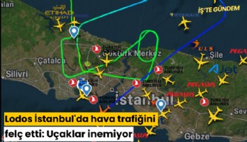 Lodos İstanbul'da hava trafiğini felç etti: Uçaklar inemiyor