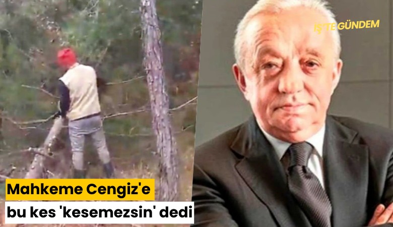 Mahkeme Cengiz'e bu kes 'kesemezsin' dedi