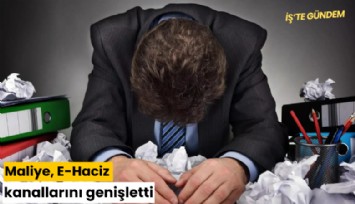 Maliye, E-Haciz kanallarını genişletti