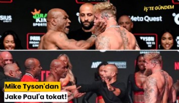 Mike Tyson'dan Jake Paul'a tokat!