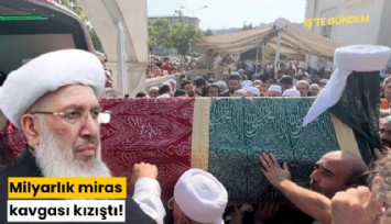 Milyarlık miras kavgası kızıştı!