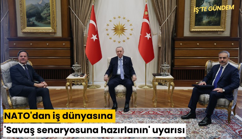 NATO'dan iş dünyasına 'Savaş senaryosuna hazırlanın' uyarısı