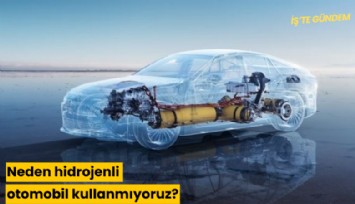 Neden hidrojenli otomobil kullanmıyoruz?