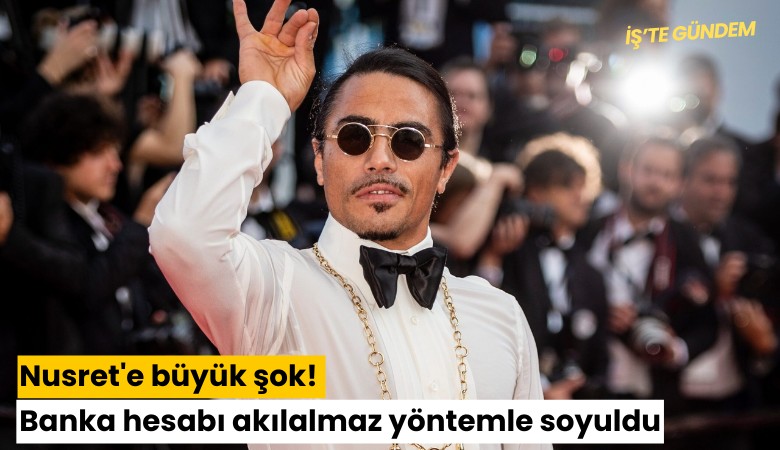 Nusret'e büyük şok! Banka hesabı akılalmaz yöntemle soyuldu