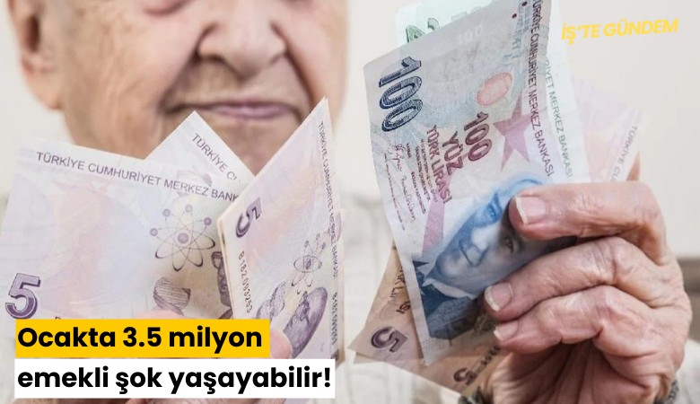 Ocakta 3.5 milyon emekli şok yaşayabilir!
