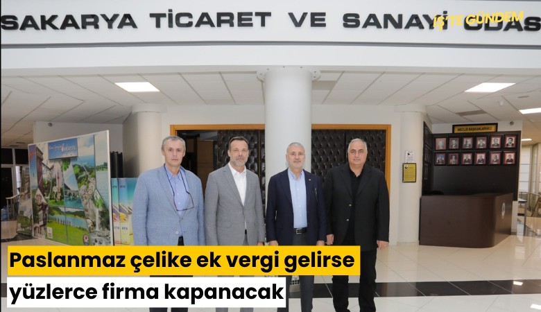 Paslanmaz çelike ek vergi gelirse yüzlerce firma kapanacak!