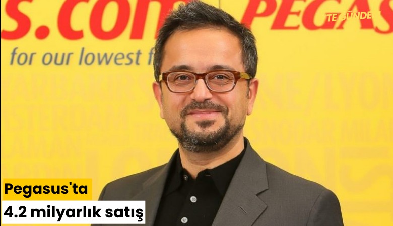 Pegasus'ta 4.2 milyarlık satış