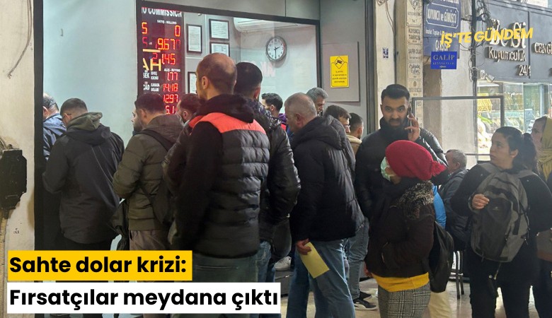 Sahte dolar krizi: Fırsatçılar meydana çıktı