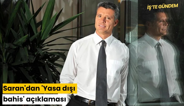 Saran'dan 'Yasa dışı bahis' açıklaması
