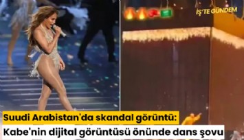Suudi Arabistan'da skandal görüntü: Kabe'nin dijital görüntüsü önünde dans şovu