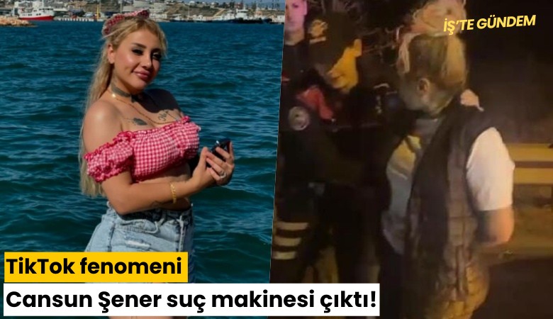 TikTok fenomeni Cansun Şener suç makinesi çıktı!