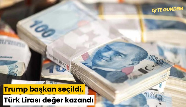 Trump başkan seçildi, Türk Lirası değer kazandı