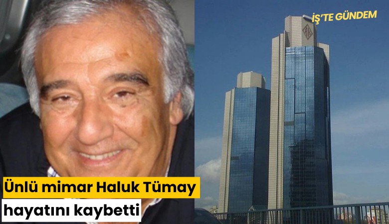 Ünlü mimar Haluk Tümay hayatını kaybetti