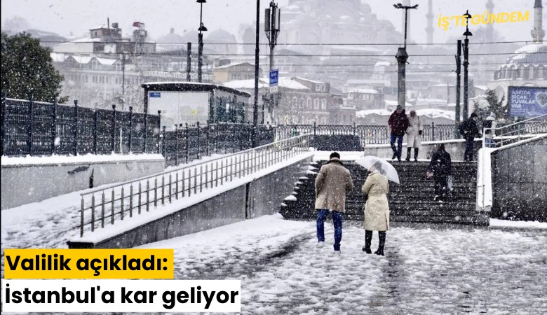 Valilik açıkladı: İstanbul'a kar geliyor