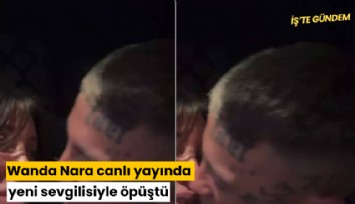 Wanda Nara canlı yayında yeni sevgilisiyle öpüştü