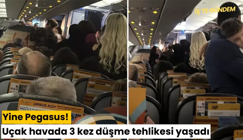 Yine Pegasus! Uçak 3 kez düşme tehlikesi yaşadı