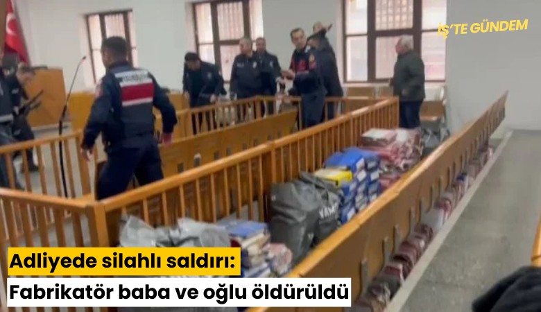 Adliyede silahlı saldırı: Fabrikatör baba ve oğlu öldürüldü