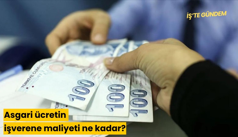 Asgari ücretin işverene maliyeti ne kadar?