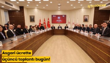Asgari ücrette kritik toplantı bugün!