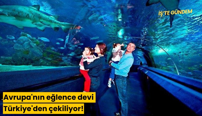 Avrupa'nın eğlence devi Türkiye'den çekiliyor!
