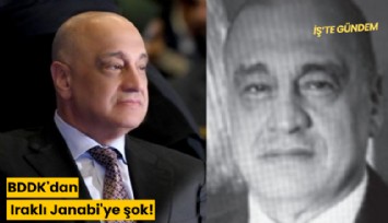 BDDK'dan Iraklı Janabi'ye şok!