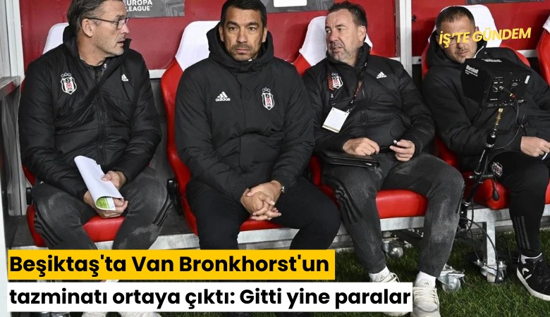 Beşiktaş'ta Van Bronkhorst'un tazminatı ortaya çıktı: Gitti yine paralar