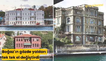 Boğaz'ın gözde yalıları tek tek el değiştirdi