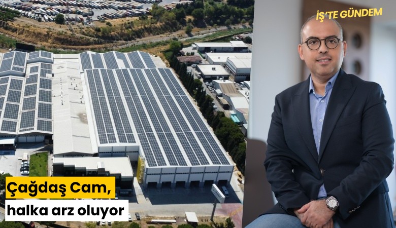 Çağdaş Cam, halka arz oluyor