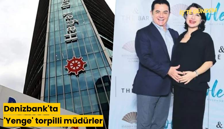 Denizbank'ta 'Yenge' torpilli müdürler