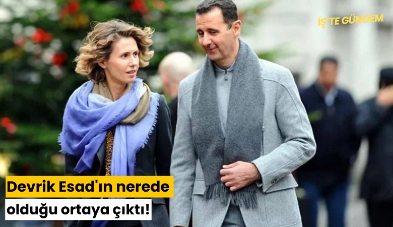 Devrik Esad'ın nerede olduğu ortaya çıktı!