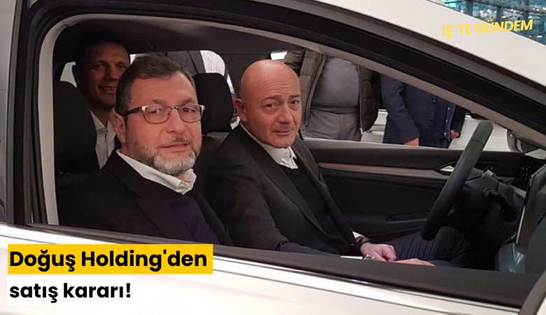 Doğuş Holding'den satış kararı!