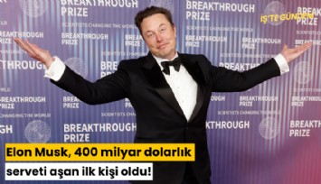 Elon Musk, 400 milyar dolarlık serveti aşan ilk kişi oldu!