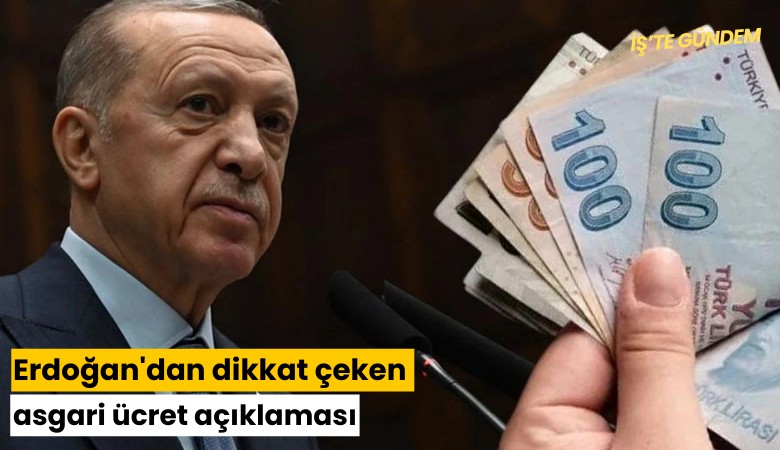 Erdoğan'dan dikkat çeken asgari ücret açıklaması
