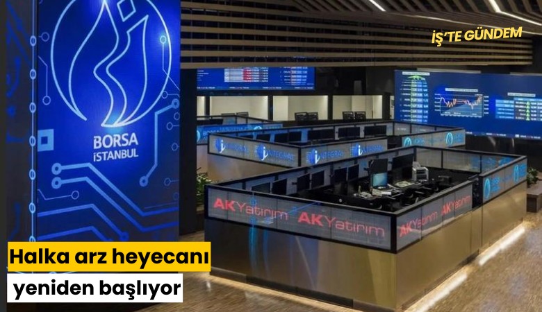 Halka arz heyecanı yeniden başlıyor
